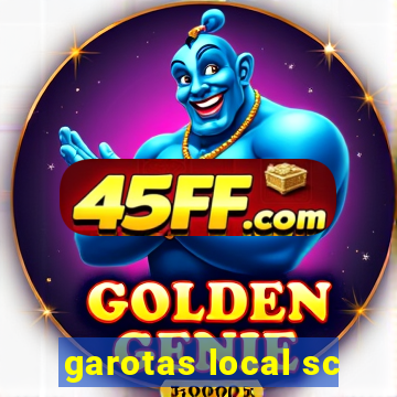 garotas local sc